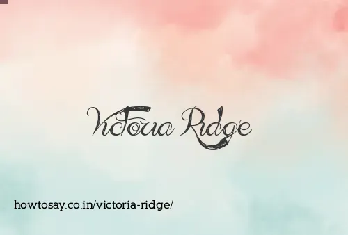 Victoria Ridge