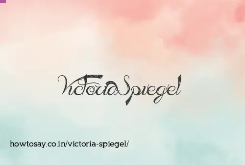 Victoria Spiegel