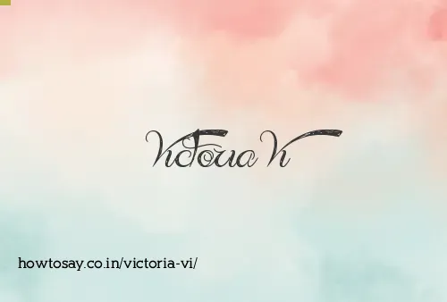 Victoria Vi