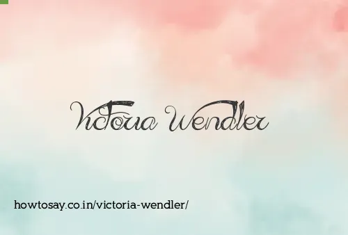 Victoria Wendler