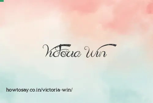Victoria Win