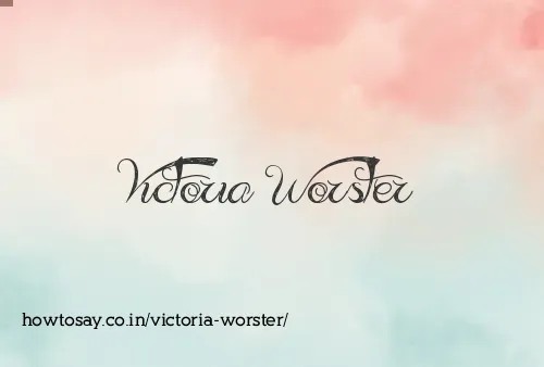Victoria Worster