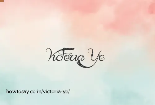 Victoria Ye