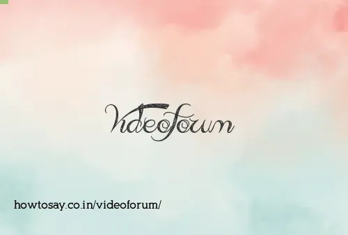 Videoforum