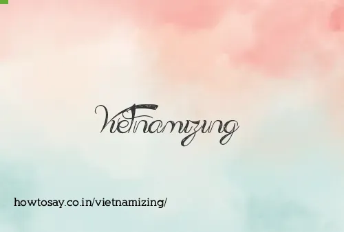Vietnamizing