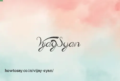 Vijay Syan