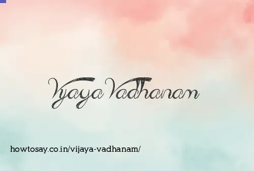 Vijaya Vadhanam