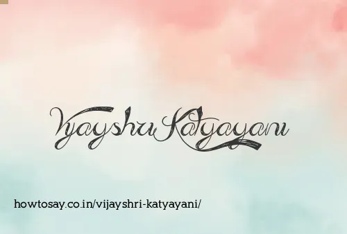 Vijayshri Katyayani
