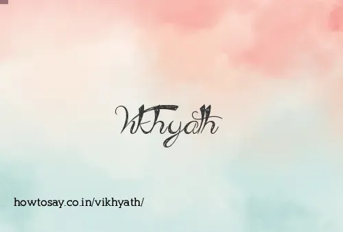 Vikhyath