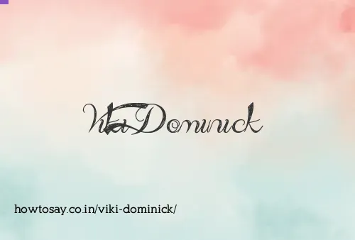 Viki Dominick