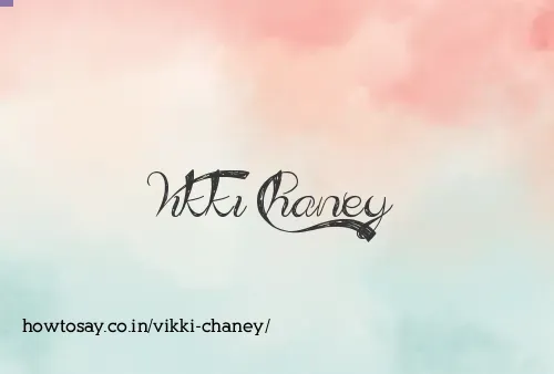 Vikki Chaney