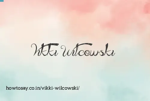 Vikki Wilcowski
