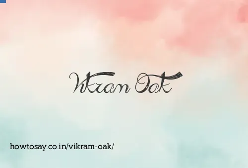 Vikram Oak