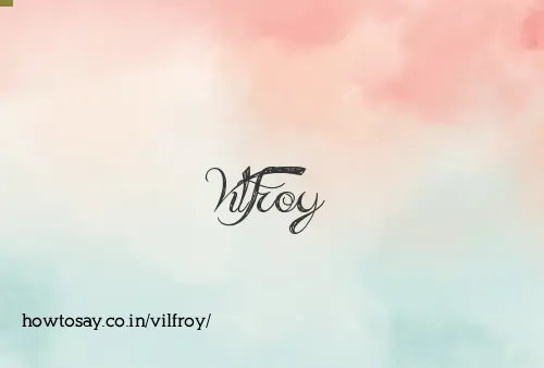 Vilfroy