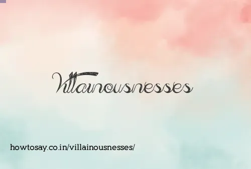 Villainousnesses