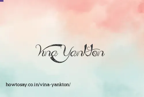 Vina Yankton