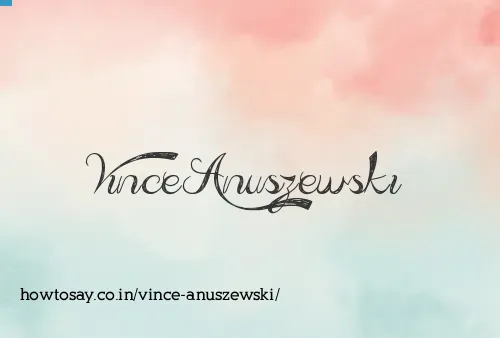 Vince Anuszewski