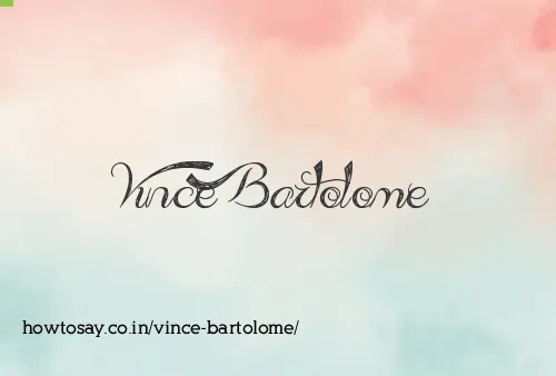 Vince Bartolome
