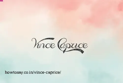 Vince Caprice