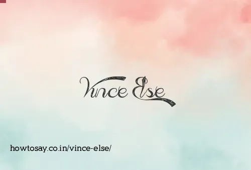 Vince Else