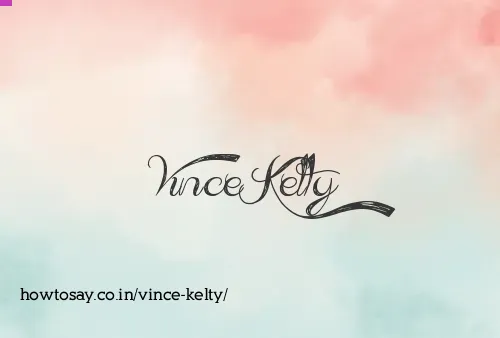 Vince Kelty