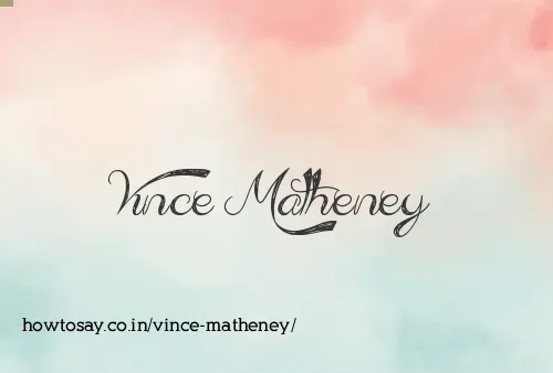 Vince Matheney