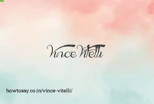 Vince Vitelli