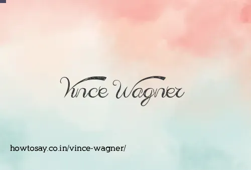 Vince Wagner