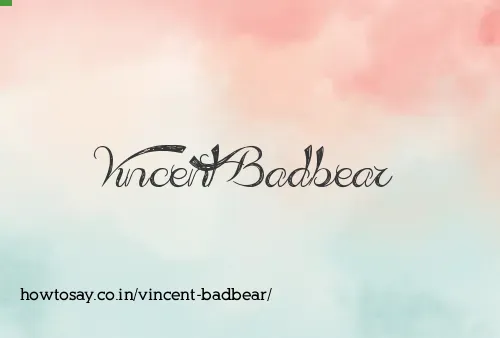 Vincent Badbear