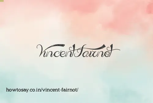 Vincent Fairnot