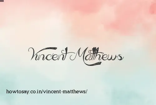 Vincent Matthews