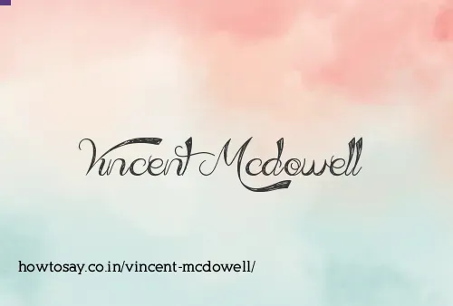 Vincent Mcdowell