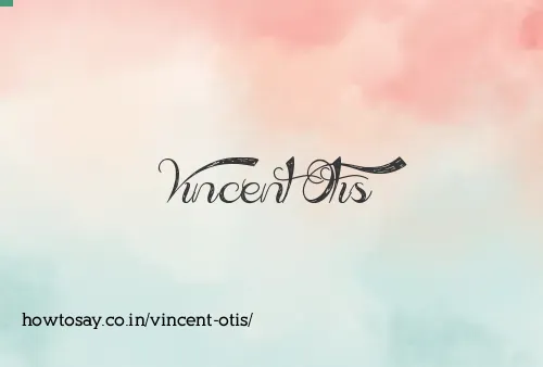Vincent Otis