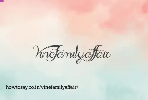 Vinefamilyaffair