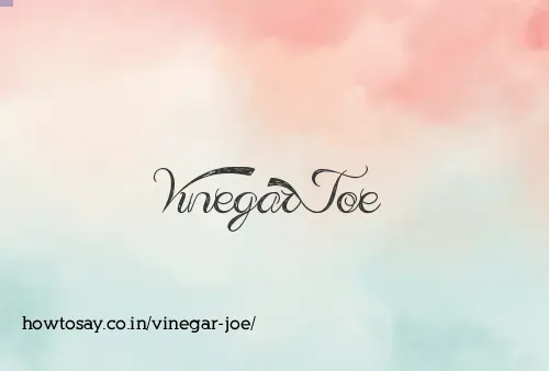 Vinegar Joe
