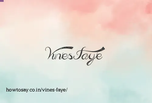 Vines Faye