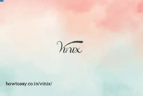 Vinix