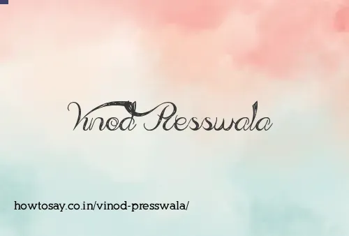 Vinod Presswala