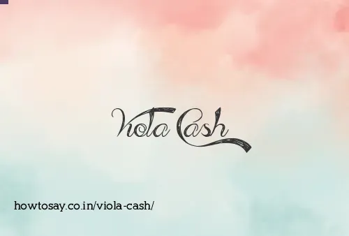 Viola Cash