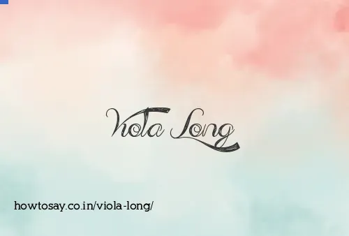Viola Long