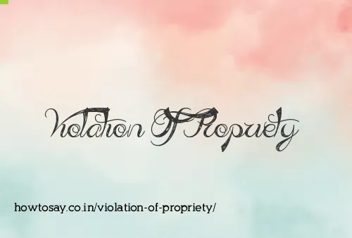 Violation Of Propriety