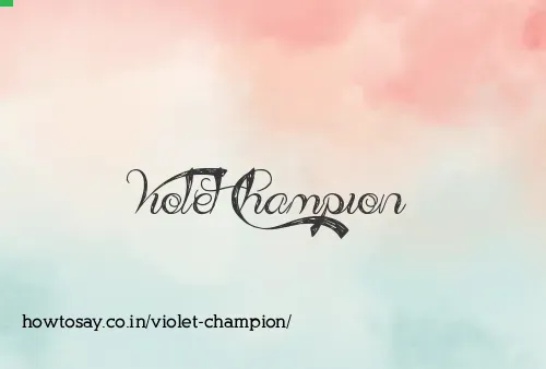 Violet Champion