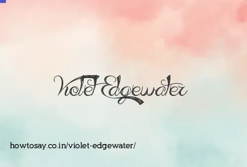 Violet Edgewater