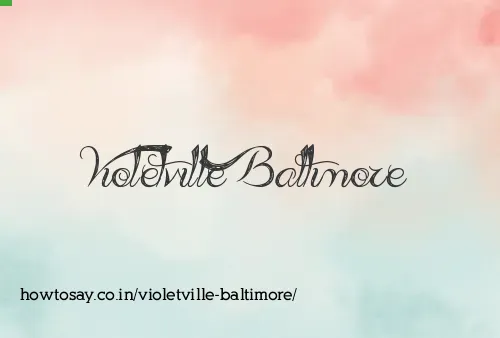 Violetville Baltimore