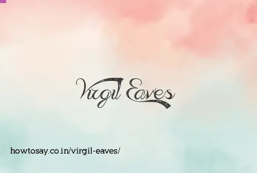 Virgil Eaves
