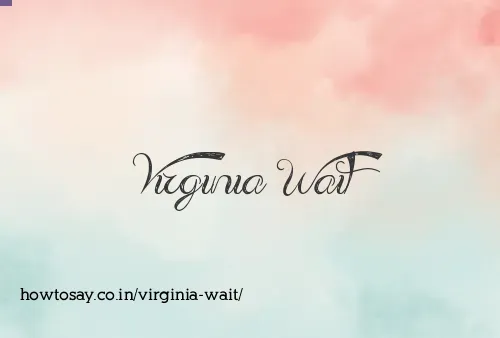 Virginia Wait