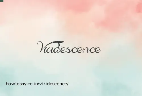 Viridescence