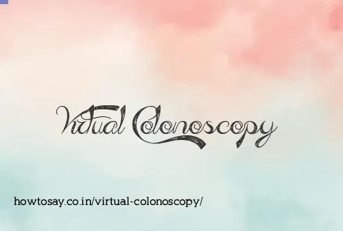 Virtual Colonoscopy