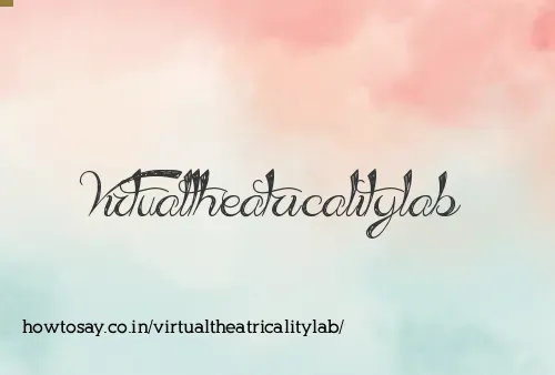 Virtualtheatricalitylab
