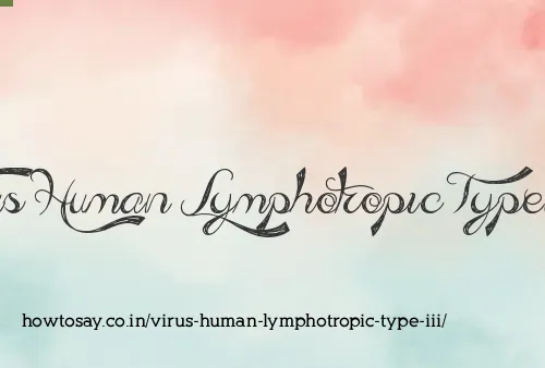 Virus Human Lymphotropic Type Iii